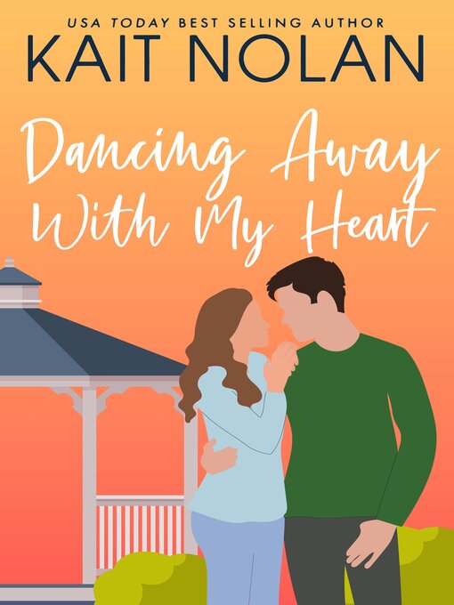 Title details for Dancing Away With My Heart by Kait Nolan - Available